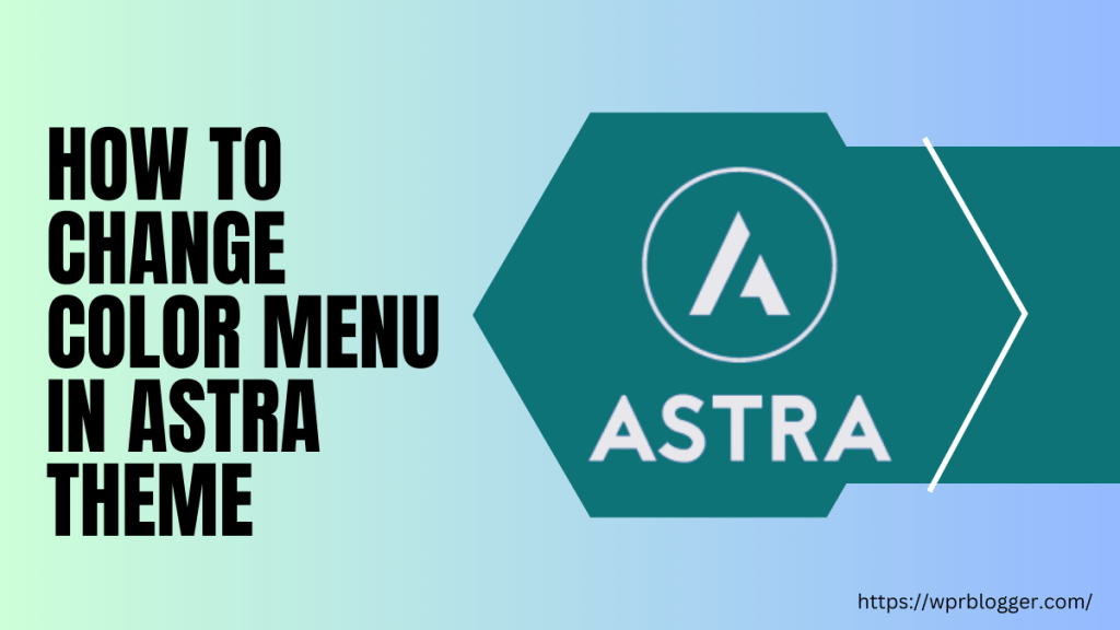 How to Change Color Menu in Astra Theme - featured image
