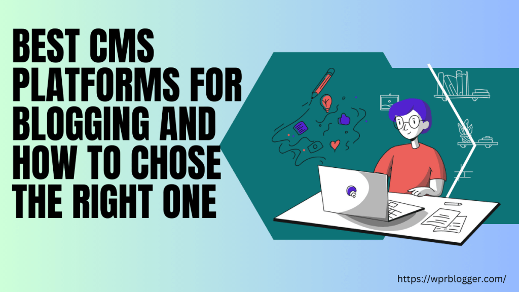 Best CMS Platforms For Blogging - featured image