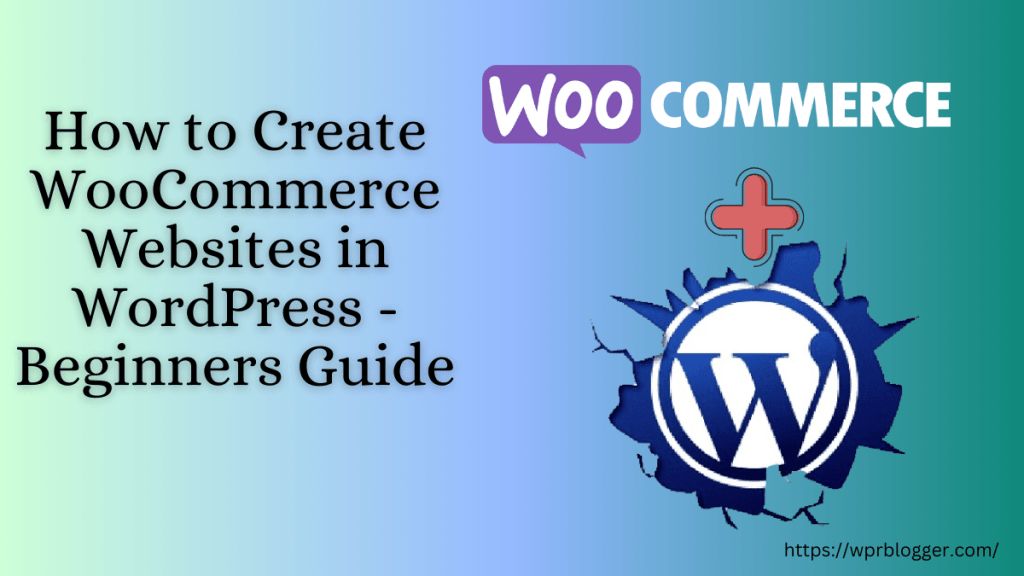 Featured image for how to create WooCommerce websites in WordPress