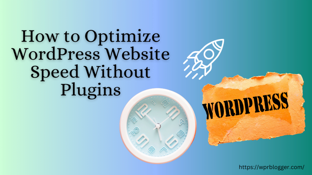 Featured image for How to Optimize WordPress Website Speed Without Plugins