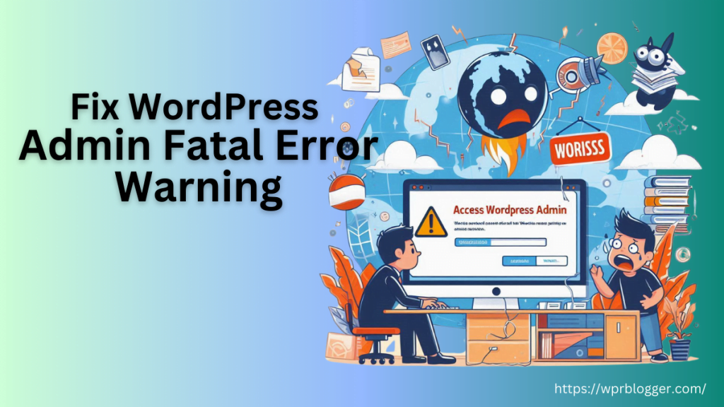 Access WordPress Admin With a Fatal Error Warning - featured image