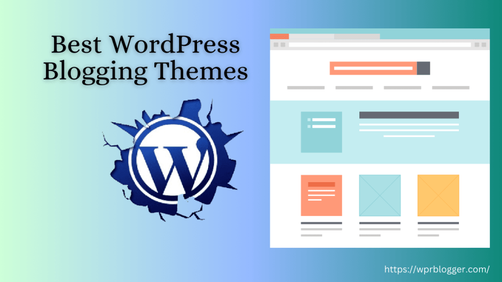 Best WordPress Blogging Themes - a featured image