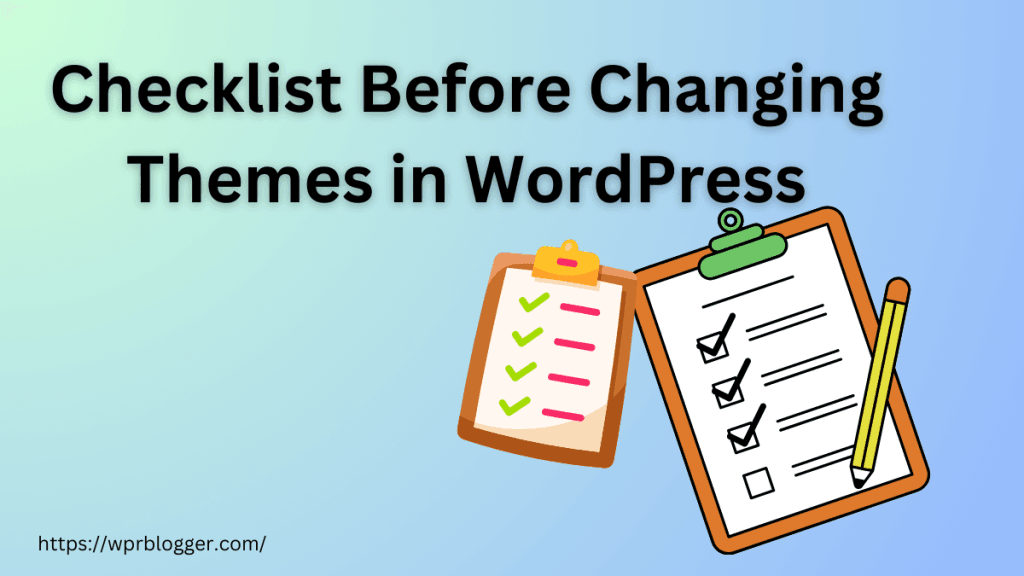 Checklist Before Changing WordPress Themes - Featured image