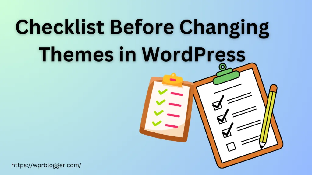 Checklist Before Changing WordPress Themes Checklist Before Changing WordPress Themes - Featured image