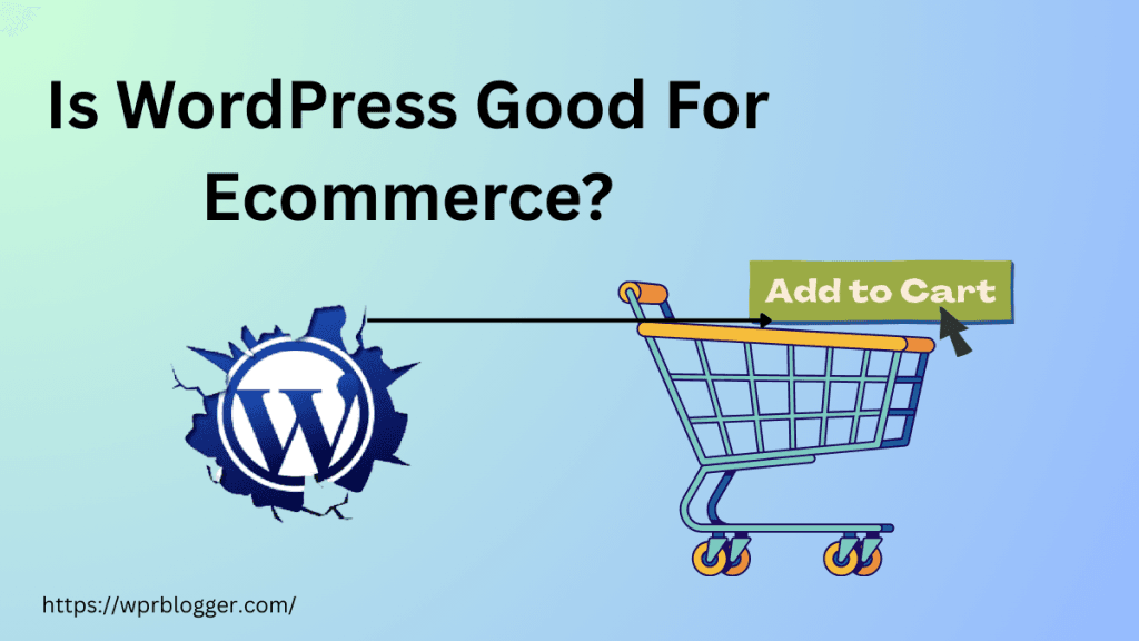 Is WordPress Good for Ecommerce - featured image