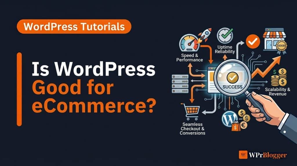 Is WordPress good for ecommerce blog post banner graphic showing speed uptime checkout and scalability metrics.