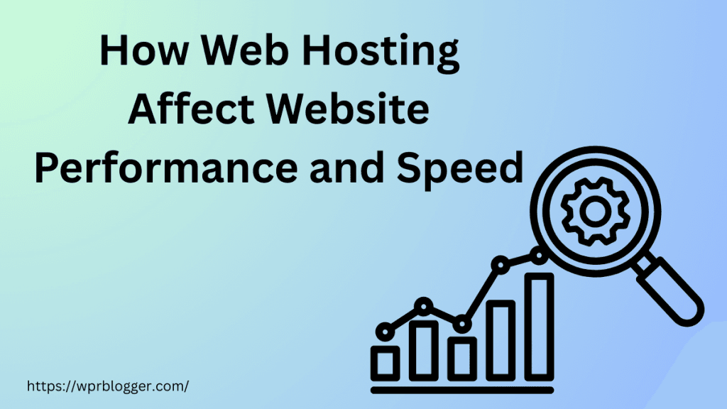 How Web Hosting Affect Website Performance and Speed - featured image