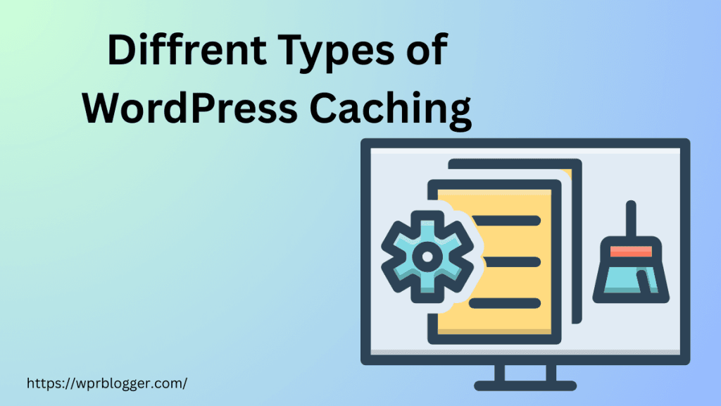 WordPress Cache Types and how they work - featured image