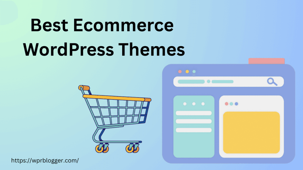 Graphic illustration titled Best Ecommerce WordPress Themes featuring a shopping cart and a website interface.
