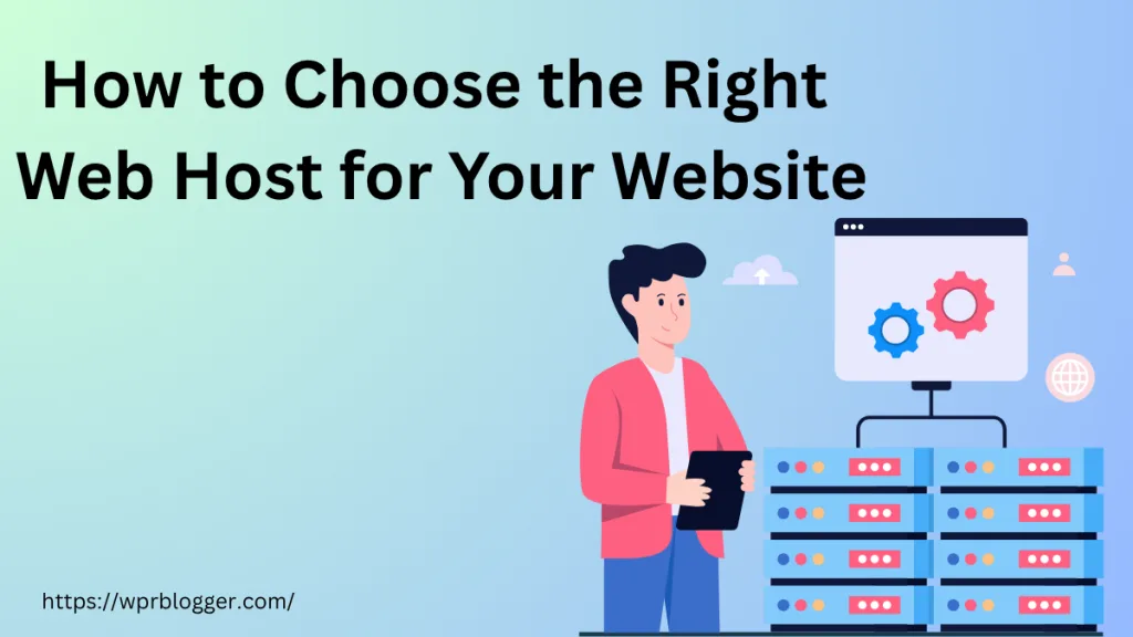 How to Choose the Right Web Host for Your Website - this is the featured image