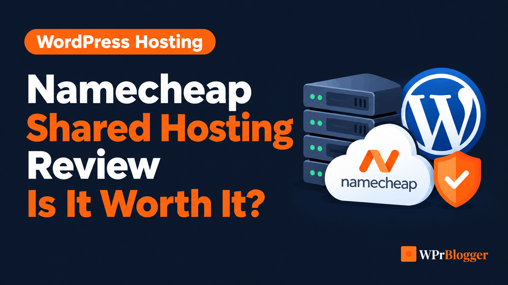 Namecheap Shared Hosting Review graphic showing server stacks cloud logos and WPrBlogger branding.